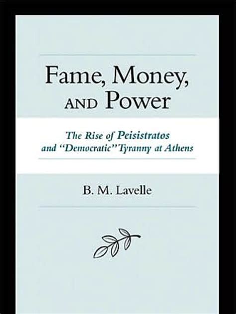 Brian M. Lavelle - Fame, Money, and Power, The Rise of Peisistratos and ...