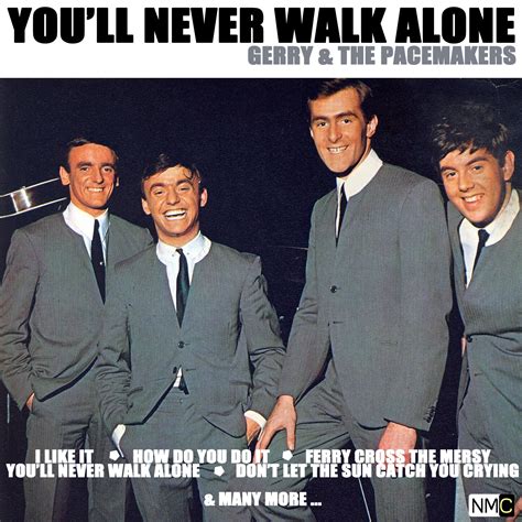 You'll Never Walk Alone - Gerry and the Pacemakers - Nostalgia Music ...