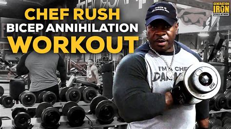 Chef Rush: World’s Biggest Arms Full Workout Routine