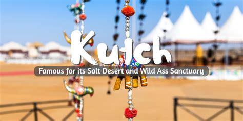 Kutch: A Varied Fusion Of Art And Culture - Memorable India ...