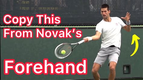 Novak Djokovic Forehand Technique | What You Should Copy To Play Better ...