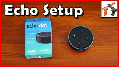 How To Setup Alexa Echo Dot / Full Size Echo (Amazon Alexa Setup Guide ...