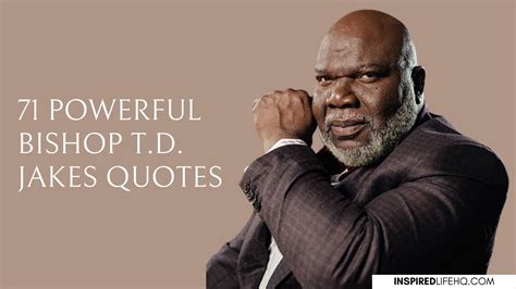 71 Powerful Bishop T.D. Jakes Quotes: Wisdom from America's Favorite Pastor