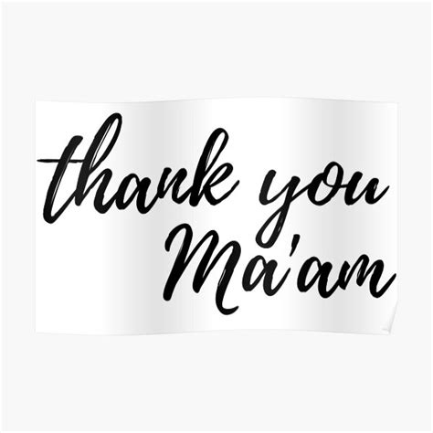 "Thank You Ma'am" Poster for Sale by ElysianArt | Redbubble