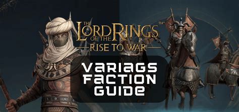 LotR Rise to War: Variags Faction Guide - One Chilled Gamer