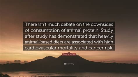 David A. Sinclair Quote: “There isn’t much debate on the downsides of ...