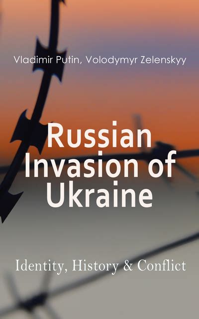 Russian Invasion of Ukraine: Identity, History & Conflict: The War ...