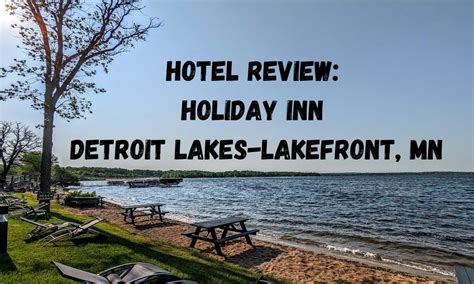 Hotel Review: Holiday Inn Detroit Lakes-Lakefront, MN - No Home Just Roam