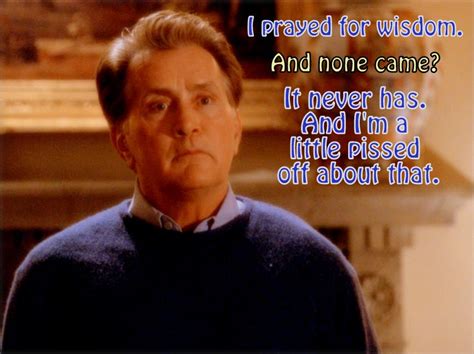 Jed Bartlet, 'The West Wing' Gods Will not your Will... Let Go let God ...