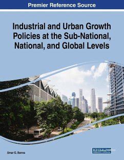 Industrial and Urban Growth Policies at the Sub-National, National, and ...