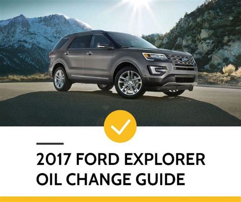 2017 Ford Explorer Oil Change Guide - DAVES OIL CHANGE