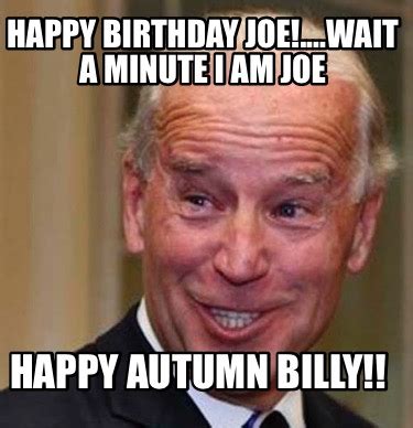 happy birthday joe meme – Happy Birthday Memes