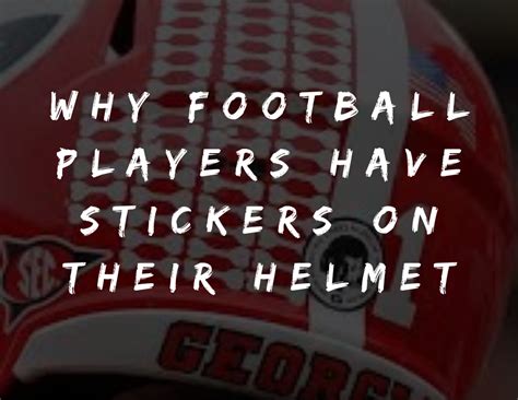 Why Are There Stickers On The Helmets Of College Football Players - Get ...