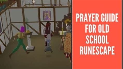 (Quick Guide)Prayer Guide for Old School Runescape in 2020