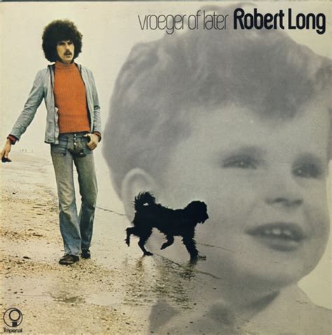 Robert Long - Vroeger Of Later (1974, Red Labels, Vinyl) | Discogs