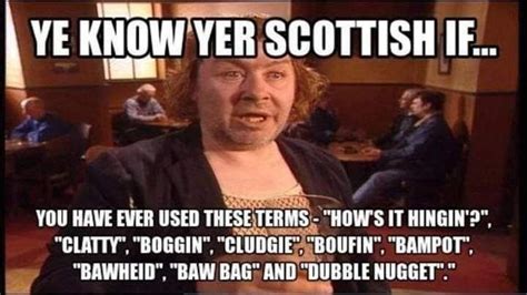 Ye Know yer Scottish if . . . . | Scottish quotes, Scottish, Scotland funny