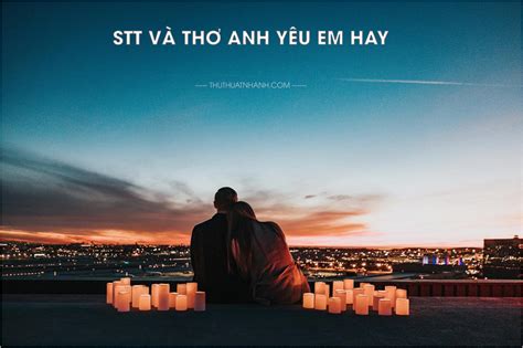 Thơ anh yêu em trọn đời hay ngắn ý nghĩa, ngọt ngào