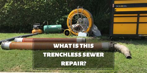 what is this trenchless sewer repair you've been hearing about?