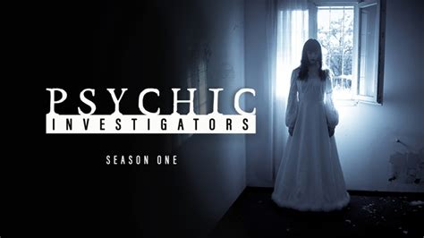 Psychic Investigators Season 1 - MagellanTV