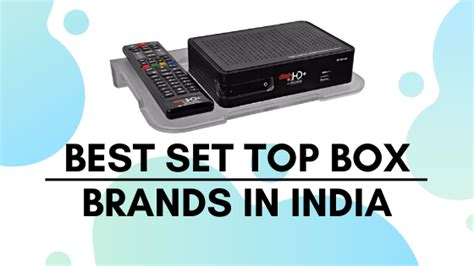 20 Best Set Top Box Brands in India