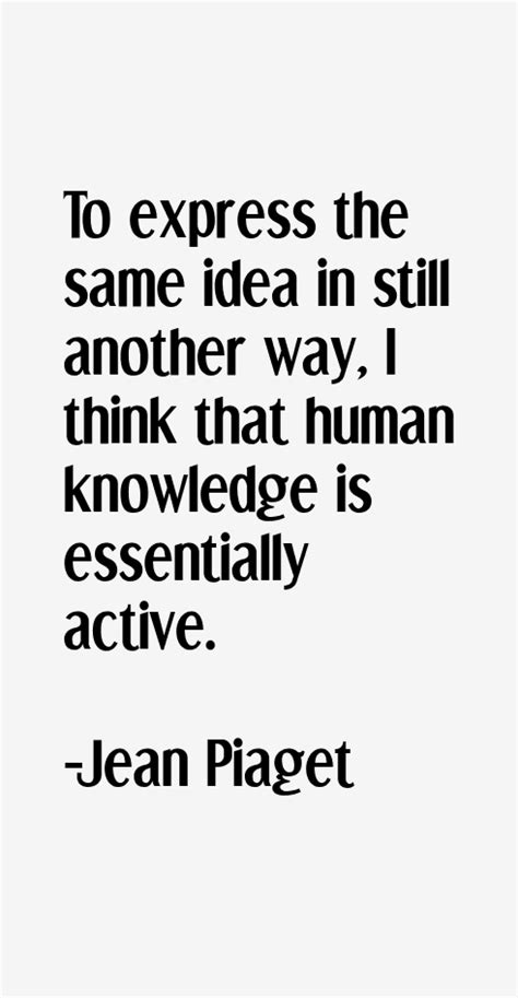 Jean Piaget Quotes & Sayings