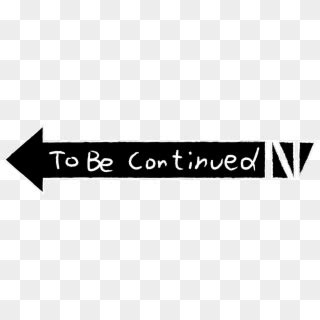 To Be Continued Jojo Png - Cartoon Clipart - Large Size Png Image - PikPng