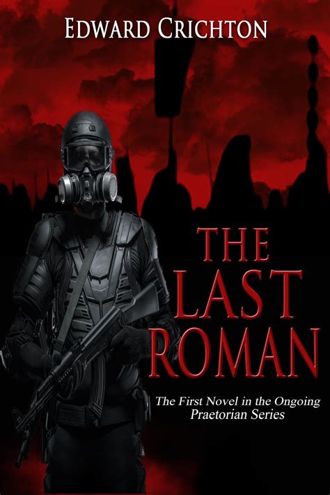 The Last Roman - An Alternate History Adventure Novel by Edward ...