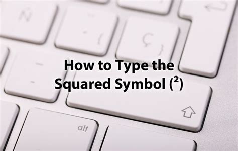 How do you type Squared Symbol? - Texillo