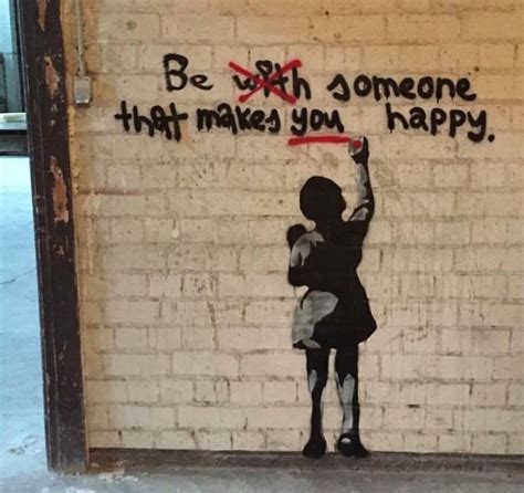 Be someone that makes you happy | STREET ART UTOPIA