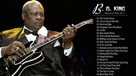 B. B. King Blues Greatest Hits [Full Album 2018] - BB King Blues Best ...