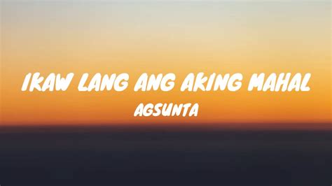 IKAW LANG ANG AKING MAHAL - AGSUNTA - YouTube