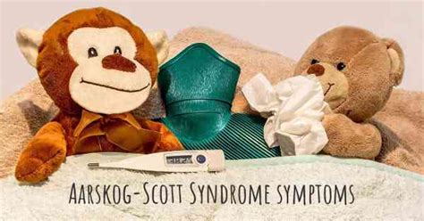 Which are the symptoms of Aarskog-Scott Syndrome?