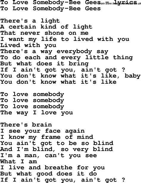 Love Song Lyrics for:To Love Somebody-Bee Gees