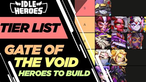 Idle Heroes - TIER LIST - Gate of the Void Heroes to Build - YouTube