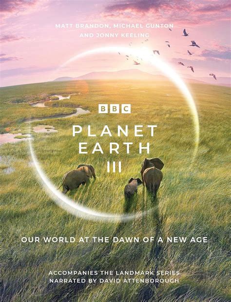 Planet Earth III: Our World at the Dawn of a New Age | NHBS Good Reads