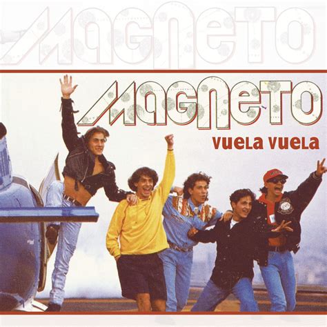 Vuela Vuela” álbum de Magneto en Apple Music