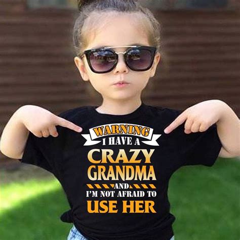 Crazy GOOD, Unless you mess with my babies! | Grandma quotes, Grandma ...