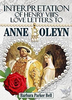 Amazon.com: Interpretation of Henry VIII's love letters to Anne Boleyn ...