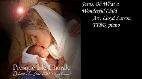 Jesus, O What a Wonderful Child - YouTube