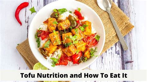 Tofu Nutrition and How To Eat It