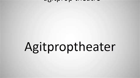 How to say agitprop theatre in German? - YouTube