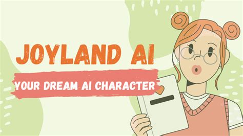 Joyland AI: What is it And How to Use it?