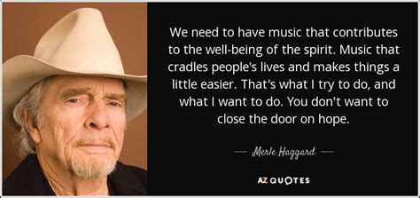 TOP 25 QUOTES BY MERLE HAGGARD (of 80) | A-Z Quotes