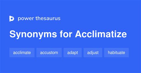 Acclimatize synonyms - 402 Words and Phrases for Acclimatize