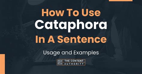 How To Use "Cataphora" In A Sentence: Usage and Examples