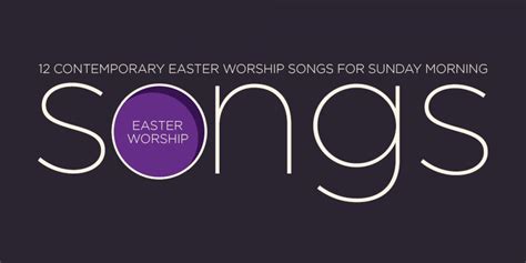 Contemporary Easter Worship Songs for Sunday Morning