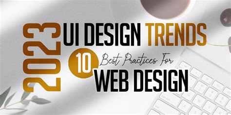 2023 UI Design Trends For Web Design | Graphic Design Junction