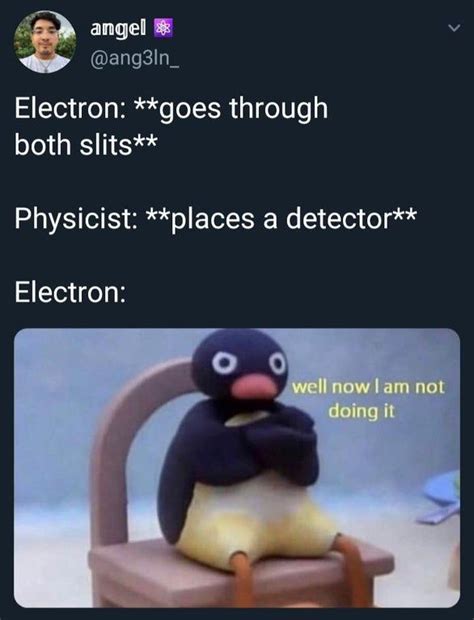 Well now I am not doing it : physicsmemes | Physics memes, Physics ...