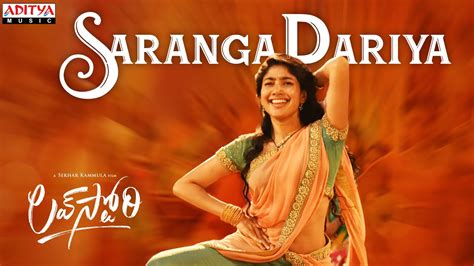 Video : Saranga Dariya Song from Love Story (Naga Chaitanya, Sai ...