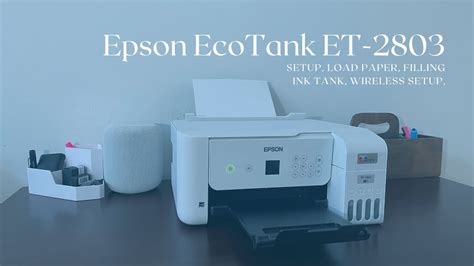 Epson EcoTank ET-2803 Setup, Load Paper, Filling Ink Tank, Wireless ...